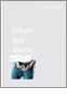 tokyo boy alone